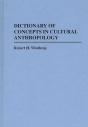 Dictionary Of Concepts In Cultural Anthropology - Preview