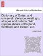 Dictionary Of Dates, And Universal Refer - Preview