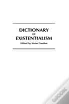 Dictionary Of Existentialism