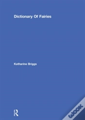 Capa do artigo Dictionary Of Fairies (Katharine Briggs Collected Works Vol 10)