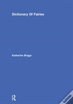 Capa do artigo Dictionary Of Fairies (Katharine Briggs Collected Works Vol 10)