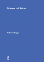 Dictionary Of Fairies (Katharine Briggs Collected Works Vol 10) - Preview