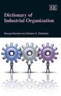Dictionary Of Industrial Organization - Preview