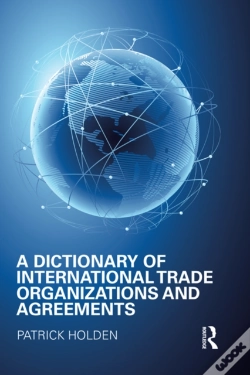 Capa do artigo Dictionary Of International Trade Organizations And Agreements