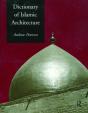 Dictionary Of Islamic Architecture - Preview