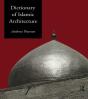 Dictionary Of Islamic Architecture - Preview