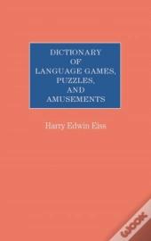 Dictionary Of Language Games, Puzzles, And Amusements