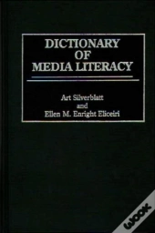 Dictionary Of Media Literacy