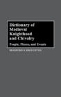 Dictionary Of Medieval Knighthood And Chivalry - Preview