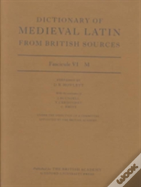 Dictionary Of Medieval Latin From British Sources: Fascicule Vi: M