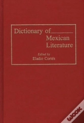 Dictionary Of Mexican Literature