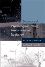 Dictionary Of Psychological Testing, Assessment And Treatment - Preview
