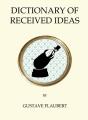 Dictionary Of Received Ideas - Preview