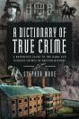 Dictionary Of True Crime - Preview