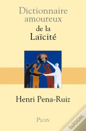 Dictionnaire Amoureux : De La Laïcité