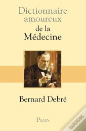 Dictionnaire Amoureux : De La Médecine