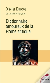 Dictionnaire Amoureux De La Rome Antique