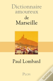 Dictionnaire Amoureux : De Marseille