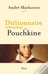 Dictionnaire Amoureux De Pouchkine