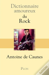 Dictionnaire Amoureux : Du Rock