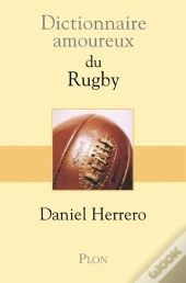 Dictionnaire Amoureux Du Rugby