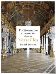 Dictionnaire Amoureux Illustré De Versailles