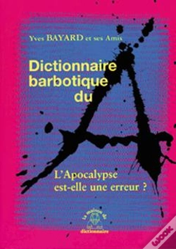Capa do artigo Dictionnaire Barbotique Du A ; L'Apocalypse Est-Elle Une Erreur