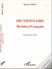 Dictionnaire Berbere-Francais ; Dialecte Des Ntifa
