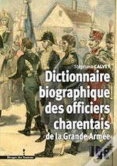 Dictionnaire Biographiques Des Officiers Charentais De La Grande Armée