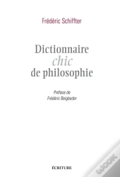 Dictionnaire Chic De Philosophie
