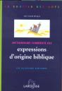 Dictionnaire Commentes Des Expressions D'Origine Biblique - Preview