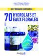 Dictionnaire Complet De 70 Hydrolats Et Eaux Florales Pour Soigner 100 Pathologies - Preview