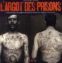 Dictionnaire Contemporain D'Argot Et Jargon Des Prisons - Preview