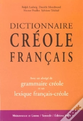 Dictionnaire Creole-Francais ; Abrege De Grammaire Creole Et Lexique Francais-Creole