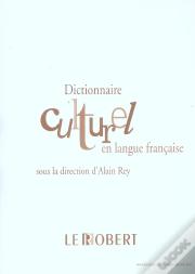 Dictionnaire Culturel En Langue Française