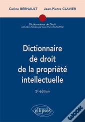 Dictionnaire De Droit De La Propriété Intellectuelle (2e Édition)