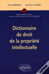 Dictionnaire De Droit De La Propriété Intellectuelle
