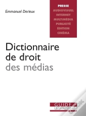 Dictionnaire De Droit Des Medias
