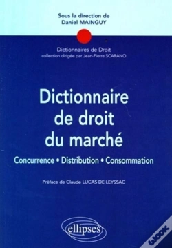Capa do artigo Dictionnaire De Droit Du Marché ; Concurrence, Distribution, Consommation