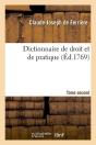 Dictionnaire De Droit Et De Pratique T.2d Edition 1769 - Preview