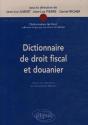 Dictionnaire De Droit Fiscal Et Douanier - Preview