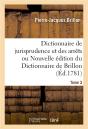 Dictionnaire De Jurisprudence Et Des Arrets Ou Nouvelle Edition Du Dictionnaire De Brillon. Tome 3 - Preview