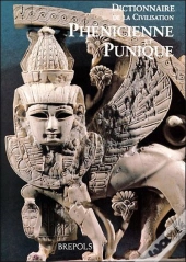 Dictionnaire De La Civilisation Phénicienne Et Punique