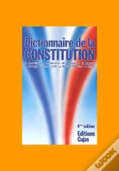 Dictionnaire De La Constitution (4e Édition)