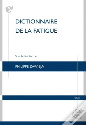 Dictionnaire De La Fatigue
