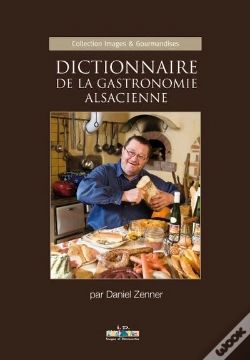 Capa do artigo Dictionnaire De La Gastronomie Alsacienne