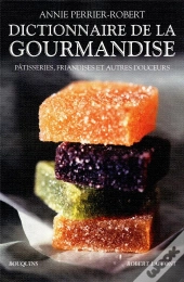 Dictionnaire De La Gourmandise