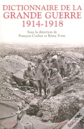 Capa do artigo Dictionnaire De La Grande Guerre ; 1914-1918