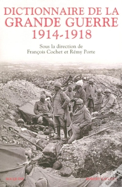 Capa do artigo Dictionnaire De La Grande Guerre ; 1914-1918