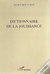 Dictionnaire De La Jouissance
